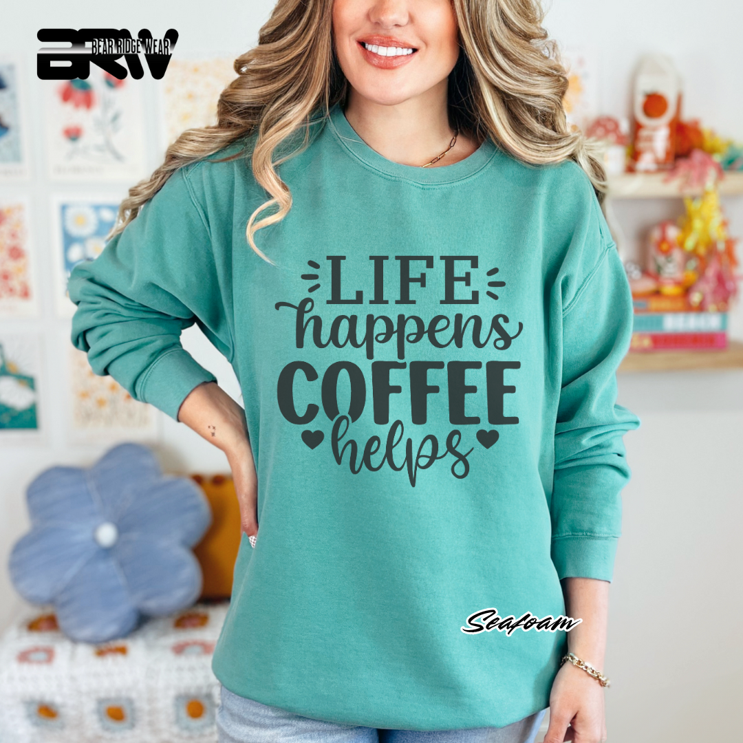 'Life Happens, Coffee Helps' Crewneck Sweatshirt