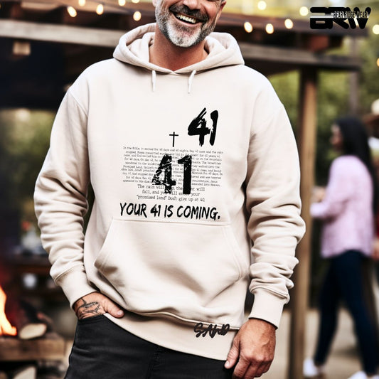 'Your 41 Is Coming' Faith Hoodie