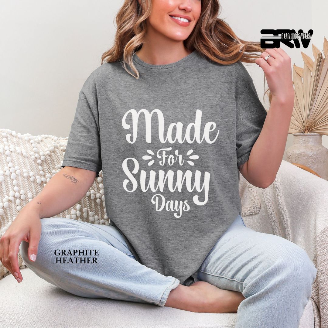 'Made For Sunny Days' 2 Summer Tee