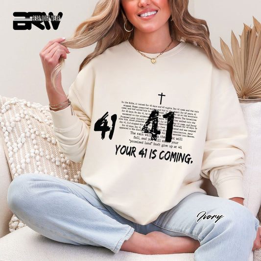 'Your 41 Is Coming' Faith Crewneck Sweatshirt