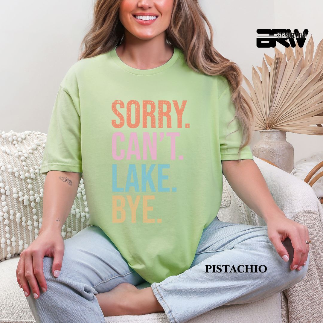 'Sorry Can't Lake Bye' 2 Summer Tee