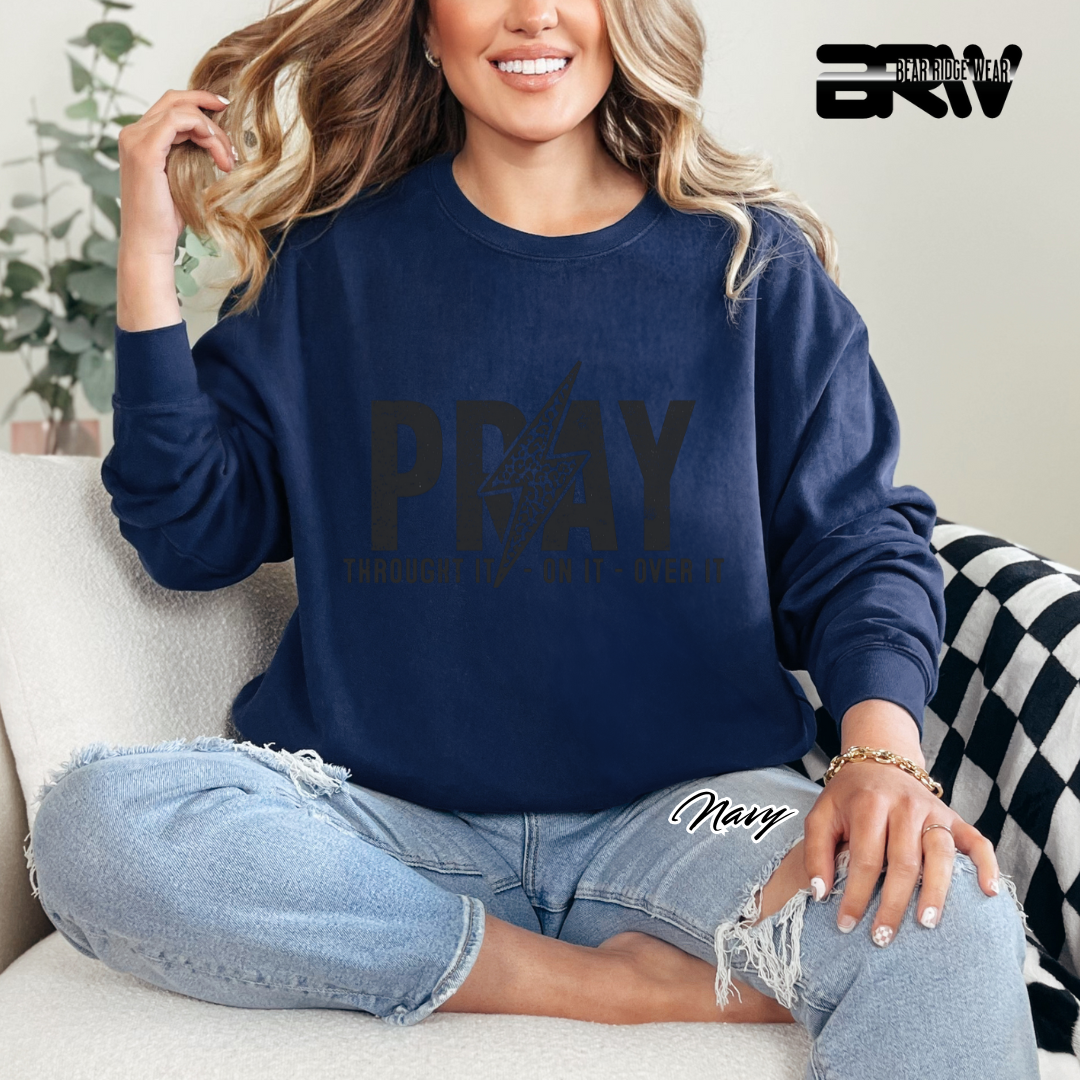 'Pray Through It, On It, Over It' Faith Crewneck Sweatshirt