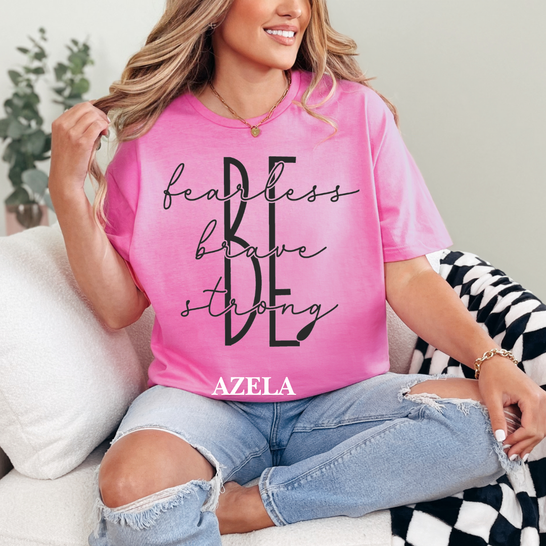 Be Fearless, Brave, Strong" Graphic Tee