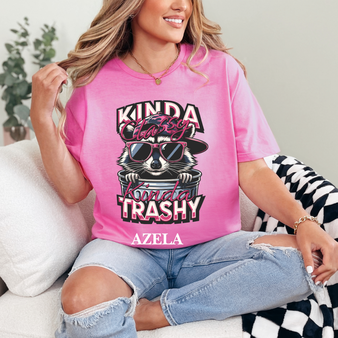 "Kinda Classy, Kinda Trashy" T Shirt