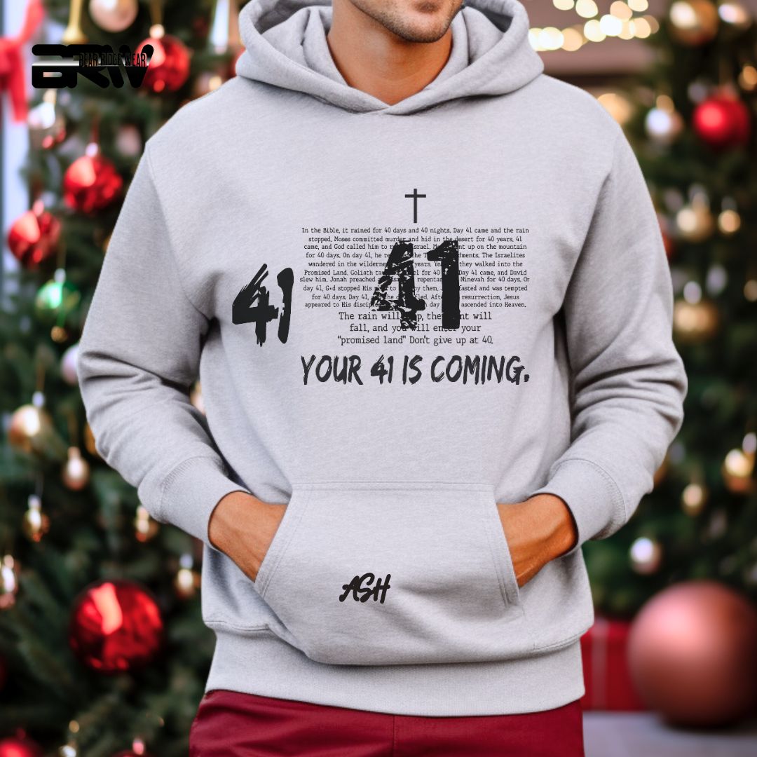 'Your 41 Is Coming' Faith Hoodie