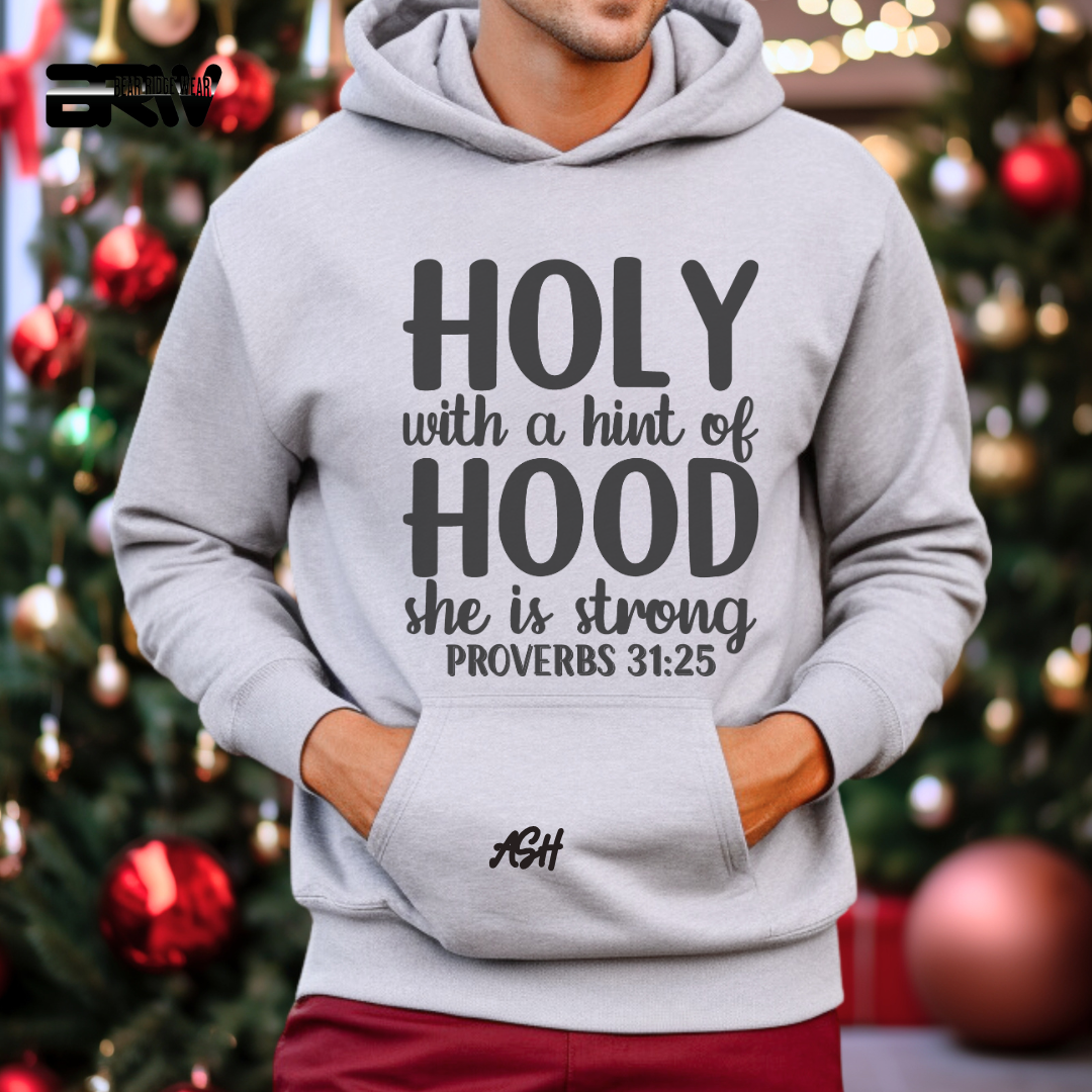 'Holy With A Hint Of Hood She Is Strong' Faith Hoodie