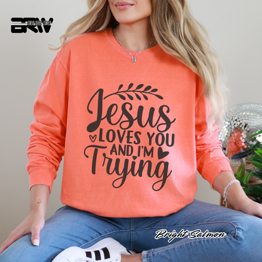 'Jesus Loves You And I'm Trying' Faith Long-Sleeve Tee