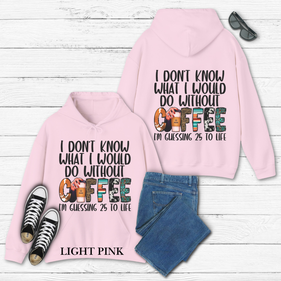 With Out Coffee Hoodie