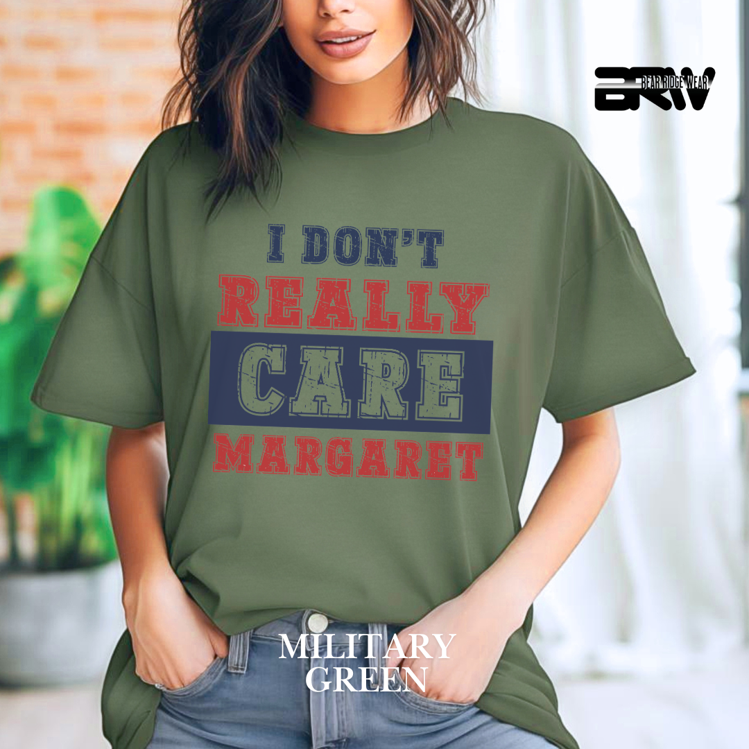 ' I Don't Really Care Margaret' Tee