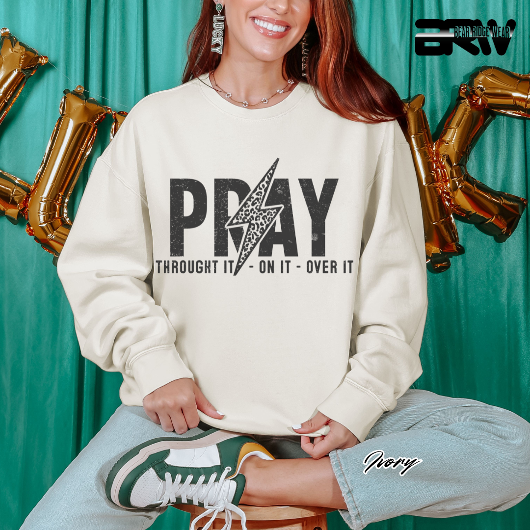 'Pray Through It, On It, Over It' Faith Crewneck Sweatshirt