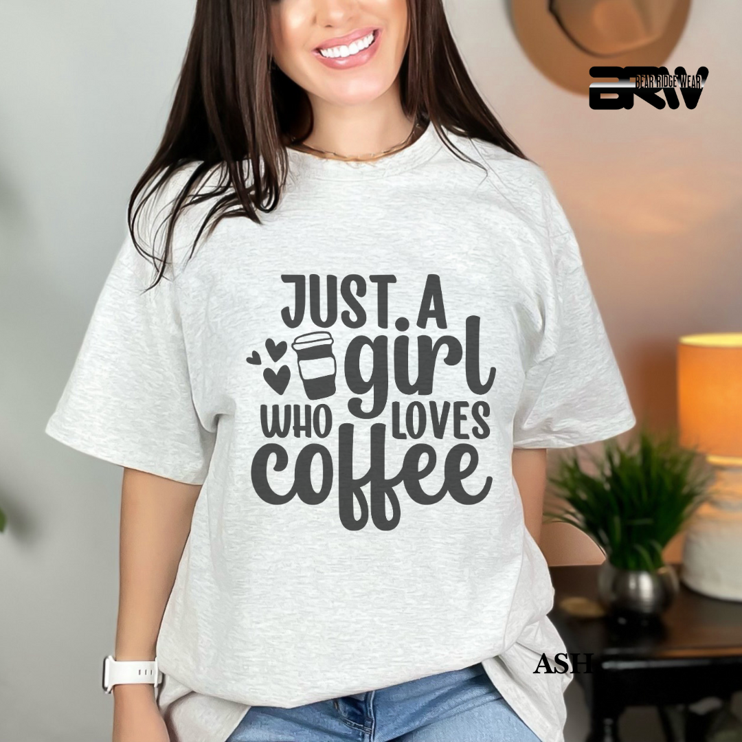 'Just A Girl Who Loves Coffe' Everyday Tee
