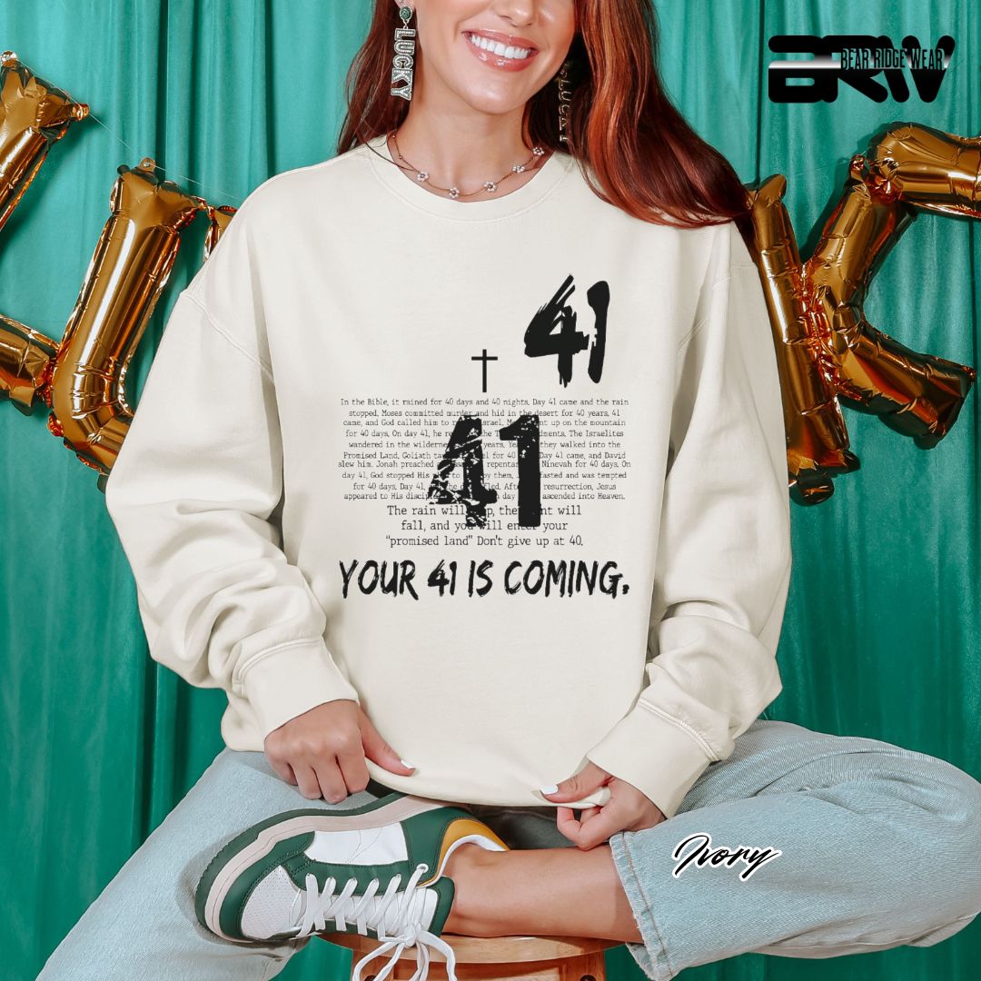 'Your 41 Is Coming' Faith Crewneck Sweatshirt