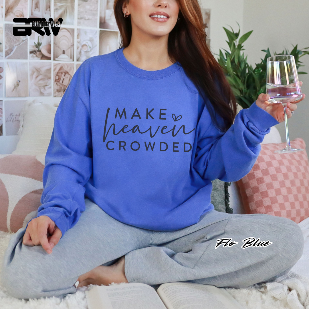 'Make Heaven Crowded' Faith Long-Sleeve Tee