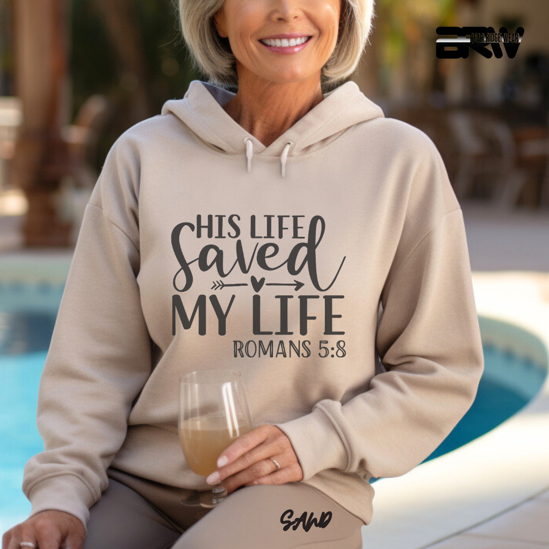 'His Life Saved My Life' Faith Hoodie