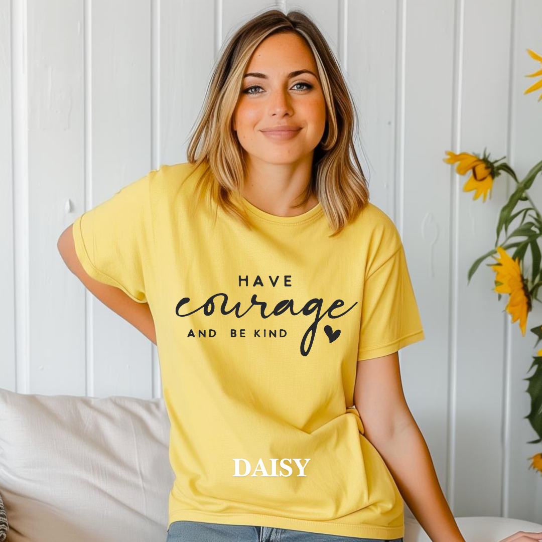"Have Courage and Be Kind" Tee