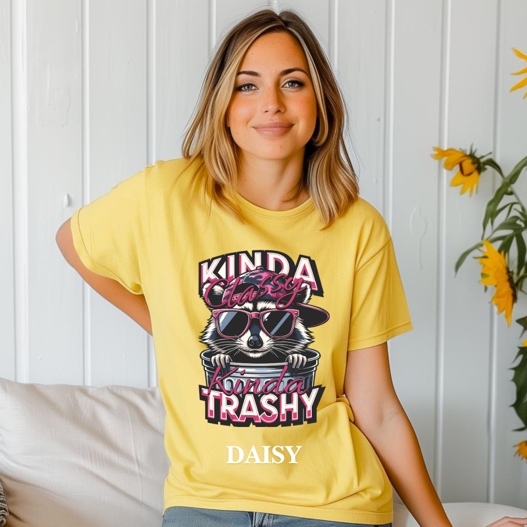 "Kinda Classy, Kinda Trashy" T Shirt