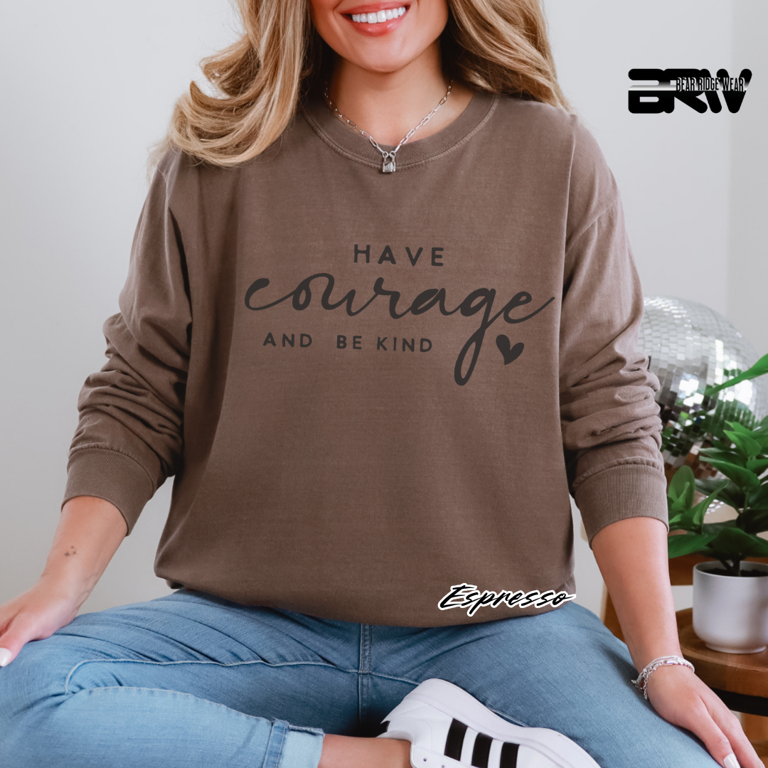 'Have courage and be kind' Long-sleeve Tee