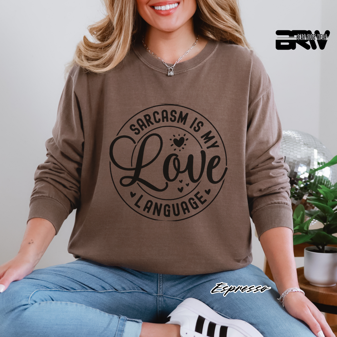 'Sarcasm Is My Love Language' Long-Sleeve Tee
