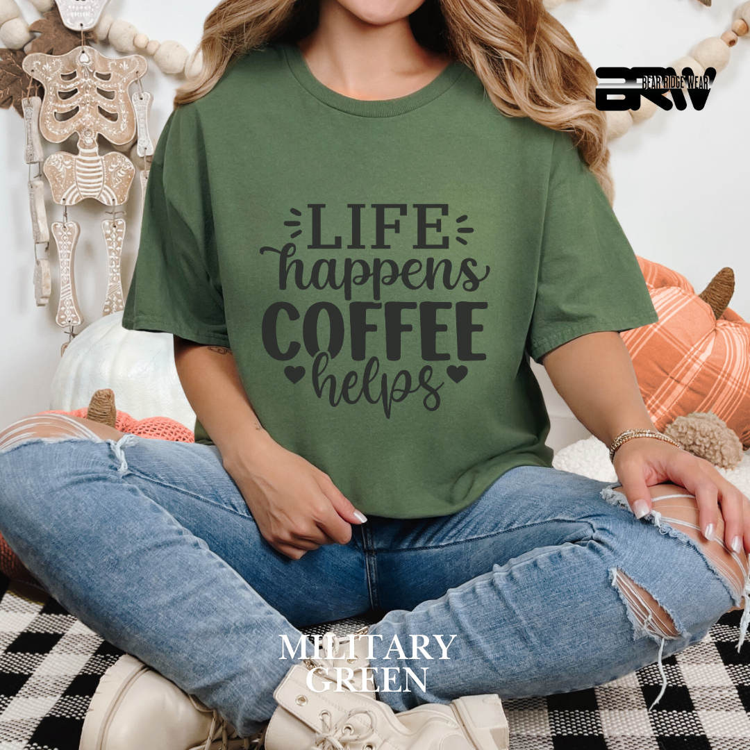 'Life Happens Coffee Helps' Everyday Tee
