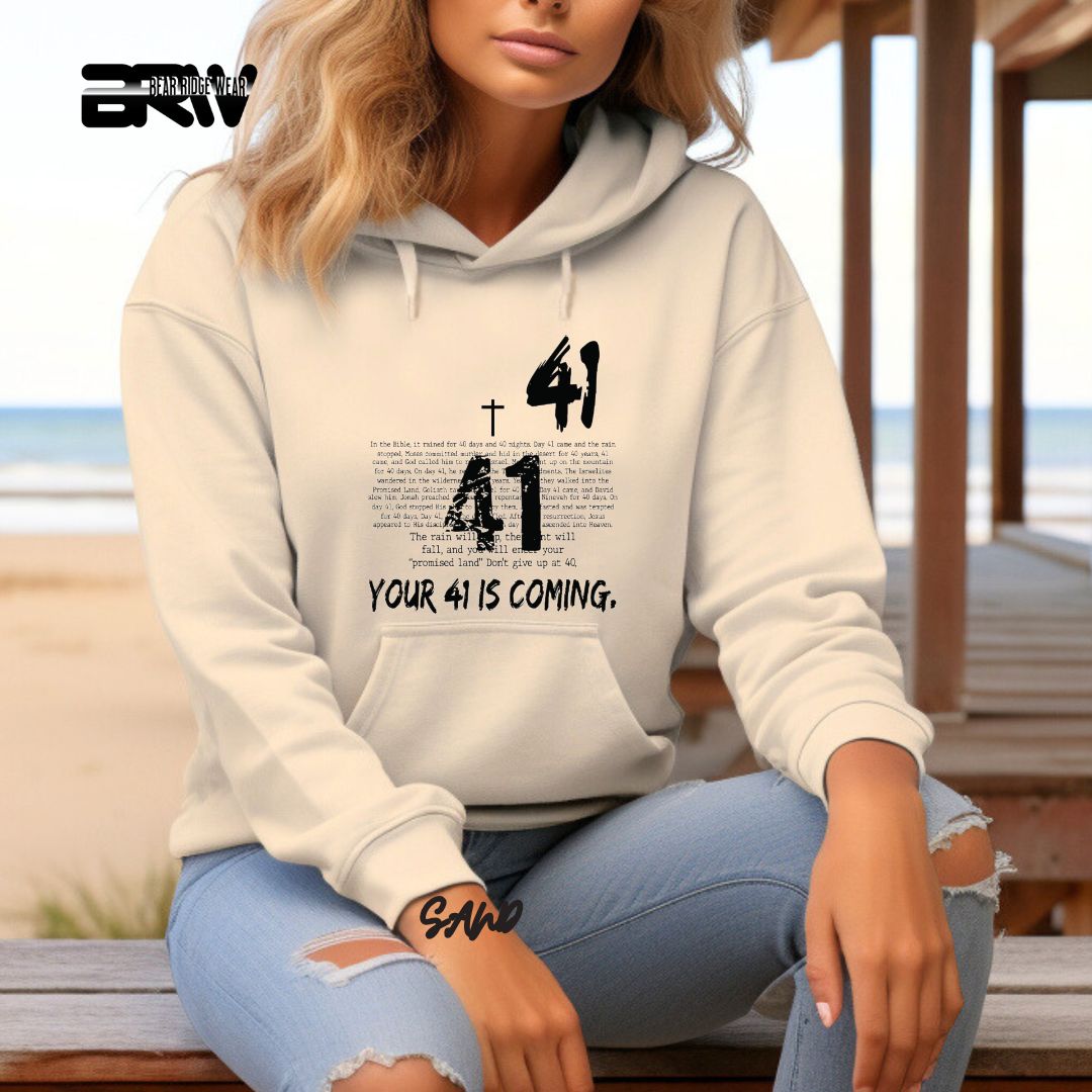 'Your 41 Is Coming'  Faith Hoodie