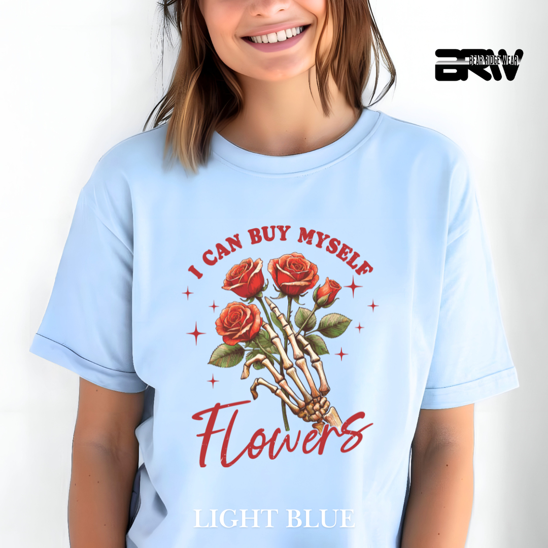 'I can Buy Myself Flowers'  Tee