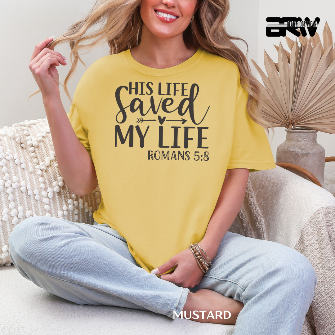 'His Life Saved My Life' Faith Tee